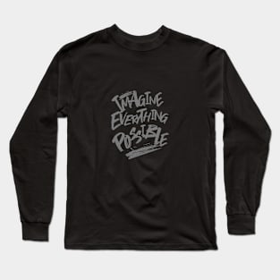 Imagine Everything Possible Quote Motivational Inspirational Long Sleeve T-Shirt